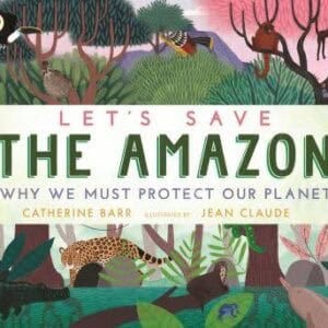 Let’s Save The Amazon